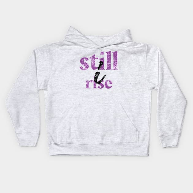 Still I Rise Kids Hoodie by Worldengine